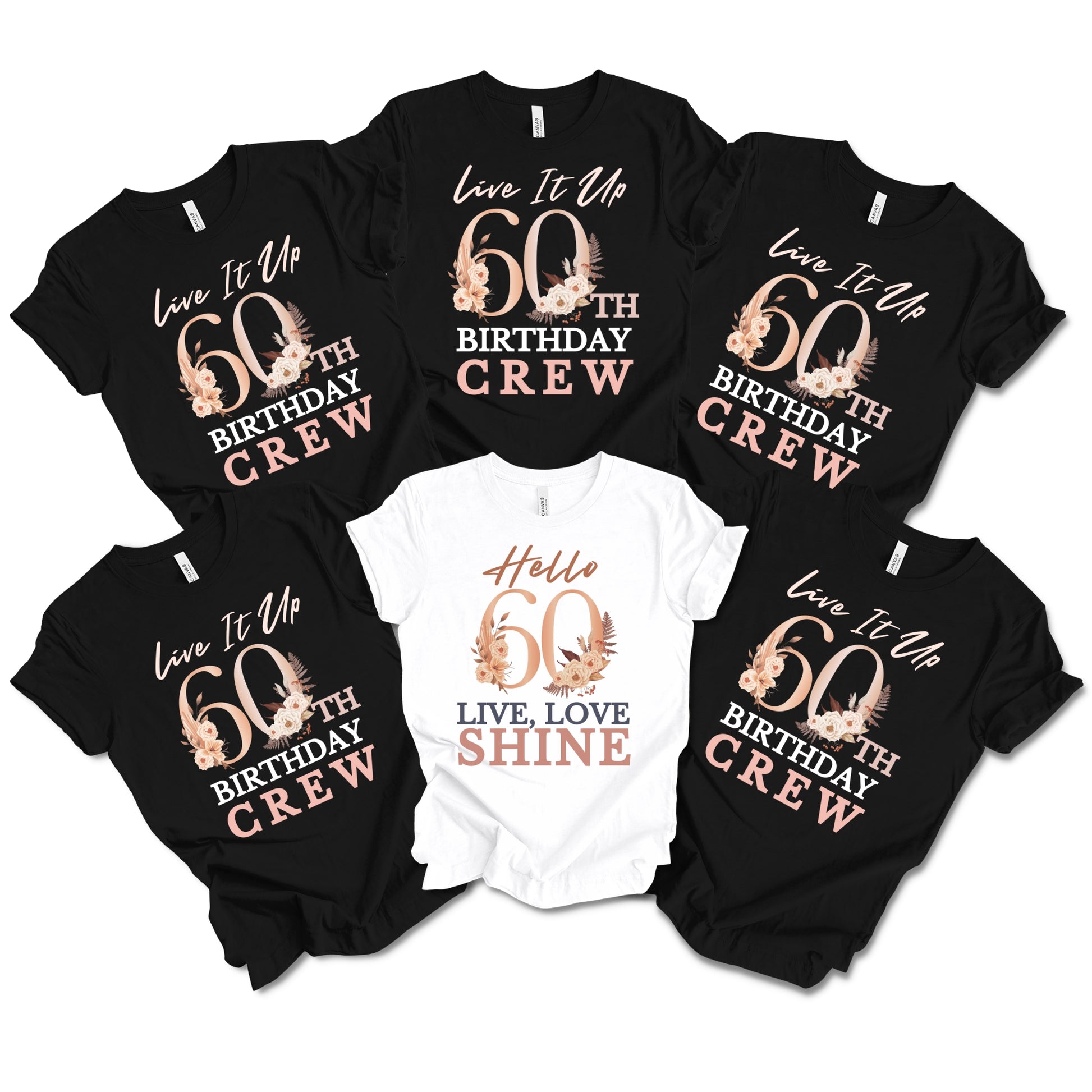 Matching group t-shirts with bold and floral font celebrating a 60th birthday with the slogans 'Live, Love, Shine' and '60th Birthday Crew'.