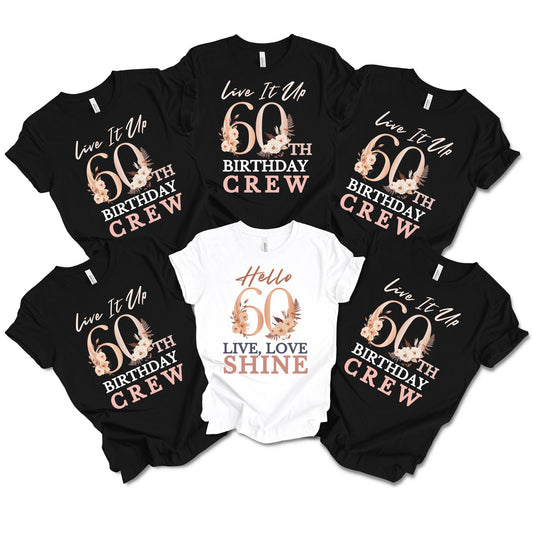 Matching group t-shirts with bold and floral font celebrating a 60th birthday with the slogans 'Live, Love, Shine' and '60th Birthday Crew'.