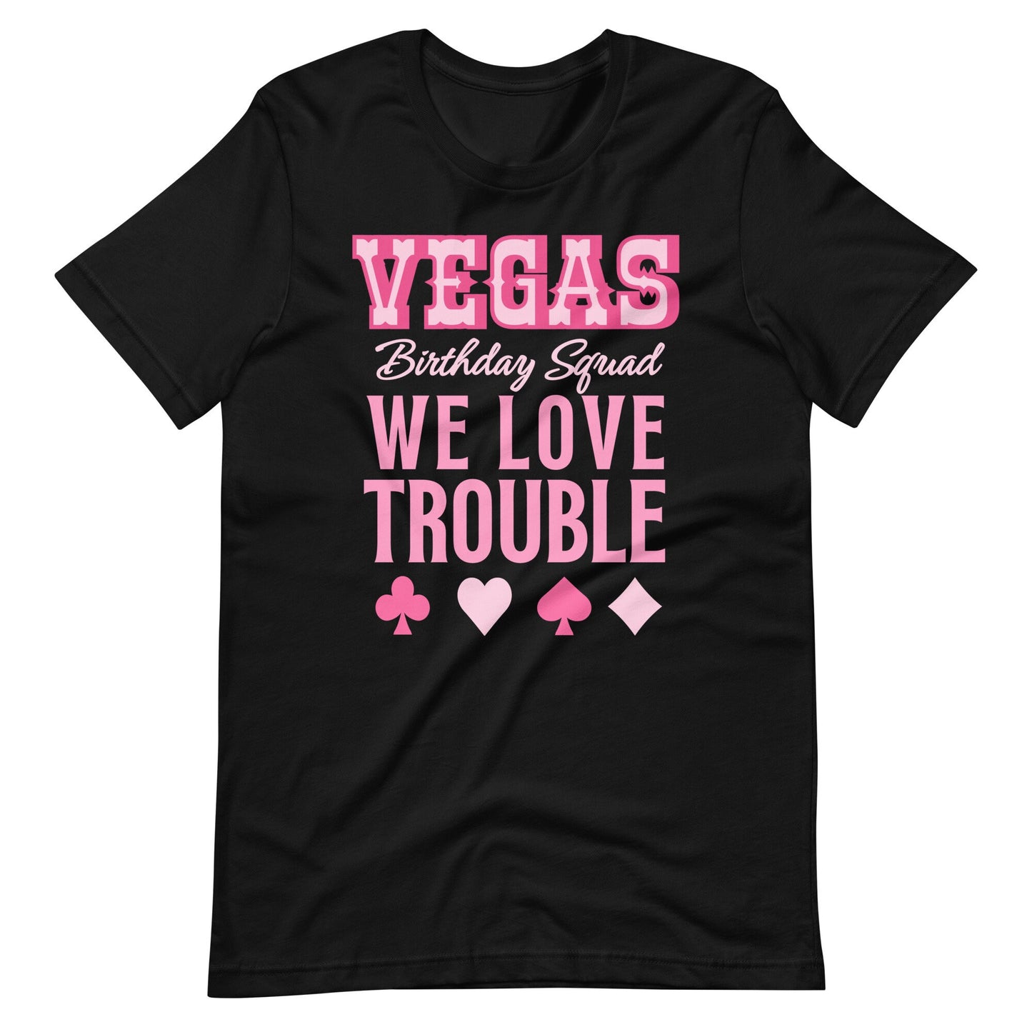 Vegas We Love Trouble!