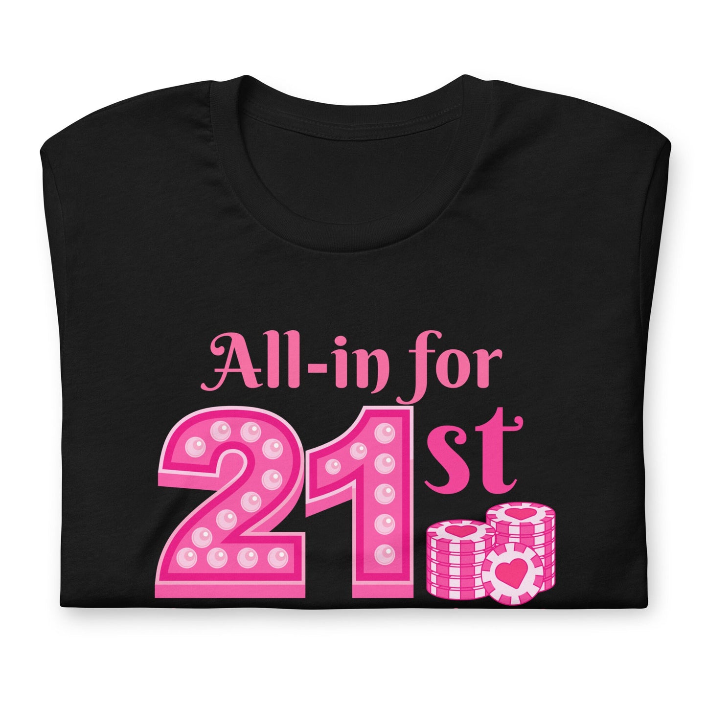 All in for Vegas 21st Birthday Shirts