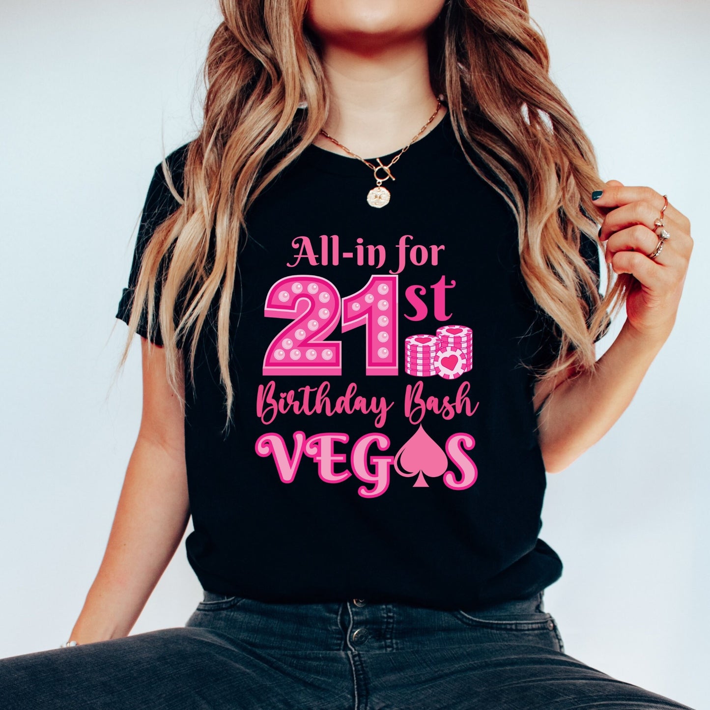 All in for Vegas 21st Birthday Shirts