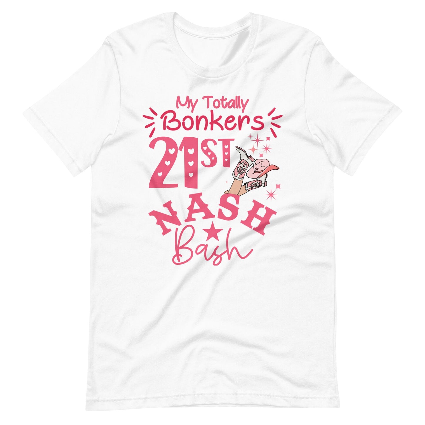 Nashville 21st Birthday Shirts - My Bonkers Nash Bash