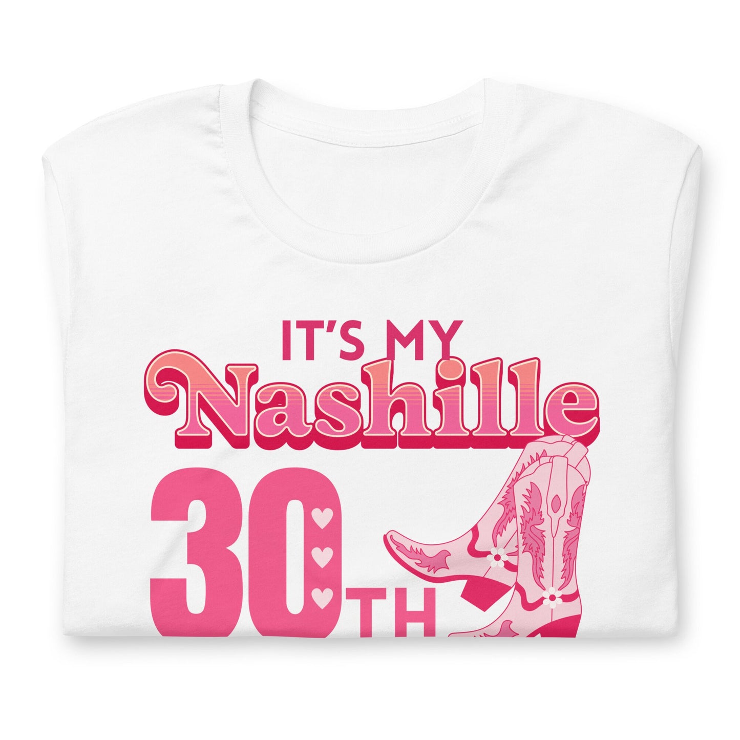 Nashville 30th Birthday Shirts - Boots & Booze