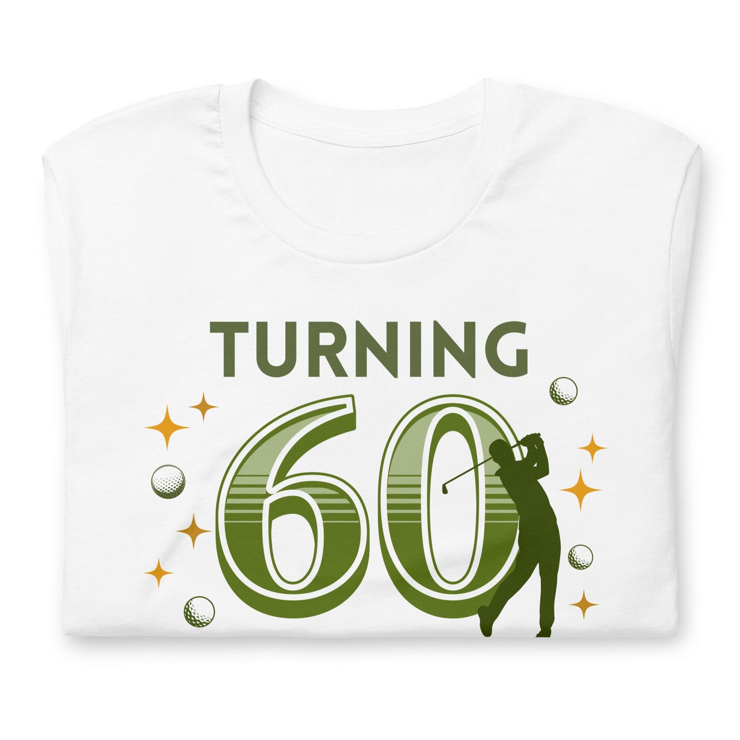 60 & Feeling Tee-rific